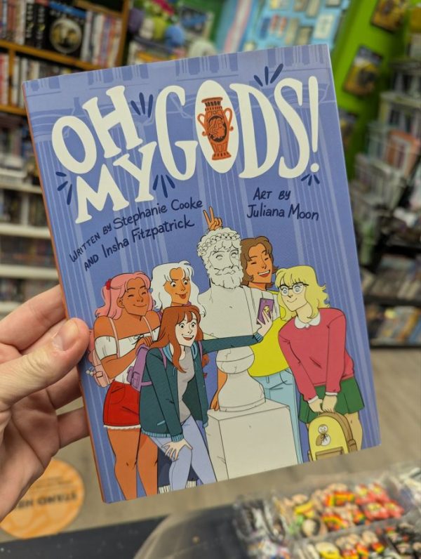 Oh My Gods! hardcover graphic novel 
by Stephanie Cooke, Insha Fitzpatrick and Juliana Moore