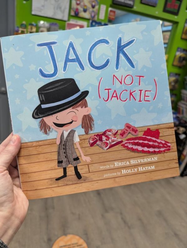 Jack (Not Jackie) by Erica Silverman and Holly Hatam