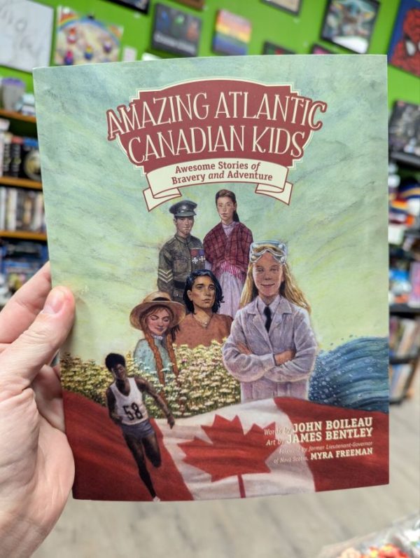 Amazing Atlantic Canadian Kids: Awesome Stories of Bravery and Adventure